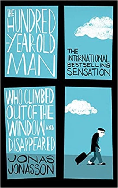 The Hundred Year Old Man Who Climbed Out of the Window